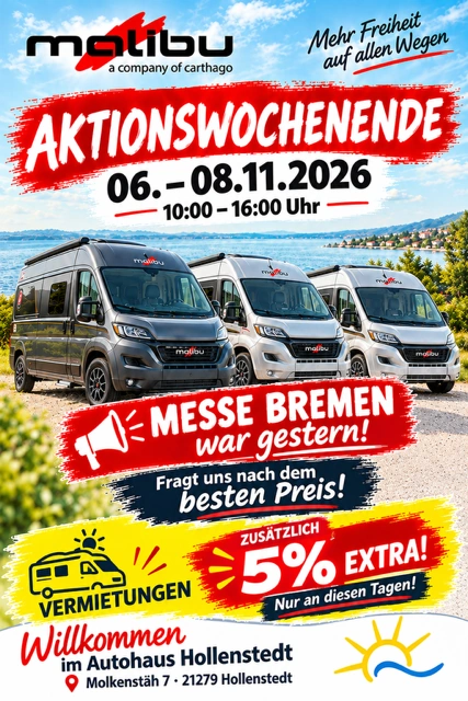 Malibu-Aktionswochenende im Autohaus Hollenstedt vom 6. bis 8. November 2026, 10 bis 16 Uhr. Angebote für Reisemobile und zusätzlich 5 Prozent extra bei der Vermietung – nur an diesen Tagen.